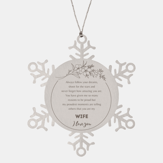 Snowflake Ornament for Wife Present, Wife Always follow your dreams, never forget how amazing you are, Wife Christmas Gifts Decorations for Girls Boys Teen Men Women - Mallard Moon Gift Shop