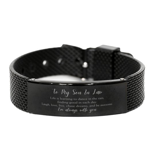 Son In Law Christmas Perfect Gifts, Son In Law Black Shark Mesh Bracelet, Motivational Son In Law Engraved Gifts, Birthday Gifts For Son In Law, To My Son In Law Life is learning to dance in the rain, finding good in each day. I'm always with you - Mallard Moon Gift Shop