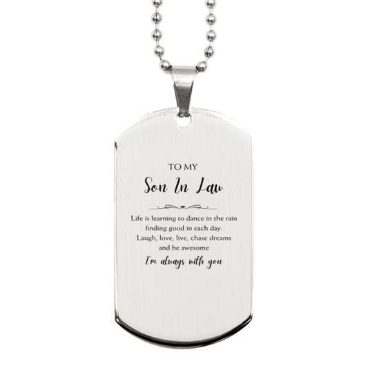 Son In Law Christmas Perfect Gifts, Son In Law Silver Dog Tag, Motivational Son In Law Engraved Gifts, Birthday Gifts For Son In Law, To My Son In Law Life is learning to dance in the rain, finding good in each day. I'm always with you - Mallard Moon Gift Shop