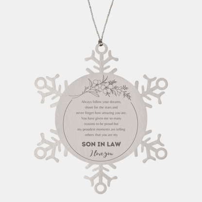 Son In Law Snowflake Ornament - Always follow your dreams, never forget how amazing you are, Birthday Christmas Gifts - Mallard Moon Gift Shop