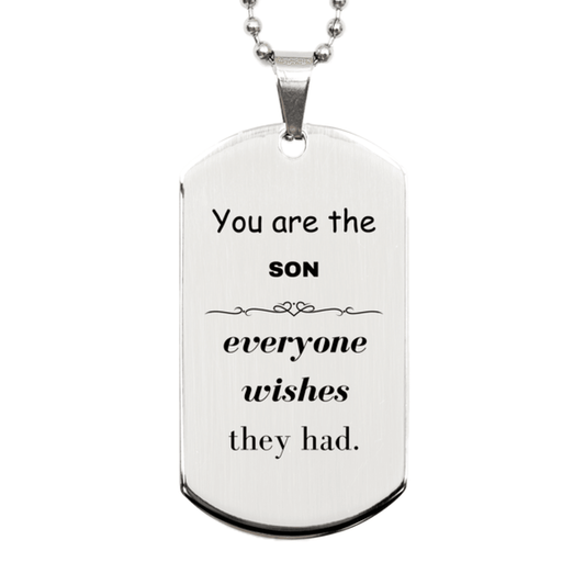 Son Silver Dog Tag, Everyone wishes they had, Inspirational Dog Tag Necklace For Son, Son Gifts, Birthday Christmas Unique Gifts For Son - Mallard Moon Gift Shop