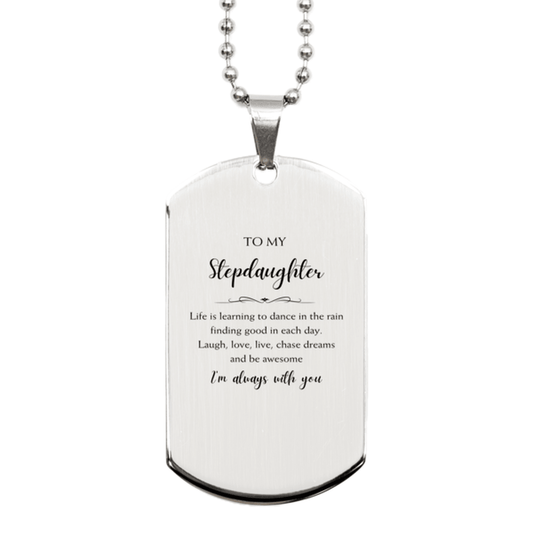 Stepdaughter Christmas Perfect Gifts, Stepdaughter Silver Dog Tag, Motivational Stepdaughter Engraved Gifts, Birthday Gifts For Stepdaughter, To My Stepdaughter Life is learning to dance in the rain, finding good in each day. I'm always with you - Mallard Moon Gift Shop