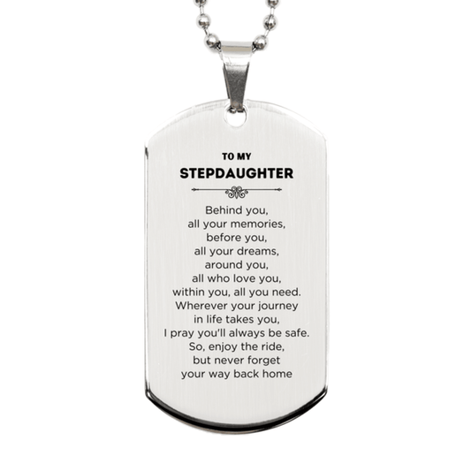 Stepdaughter Silver Dog Tag Necklace Birthday Christmas Unique Gifts Behind you, all your memories, before you, all your dreams - Mallard Moon Gift Shop