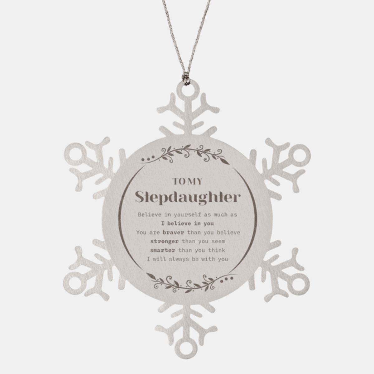 Stepdaughter Snowflake Ornament Gifts, To My Stepdaughter You are braver than you believe, stronger than you seem, Inspirational Birthday, Christmas Gifts - Mallard Moon Gift Shop