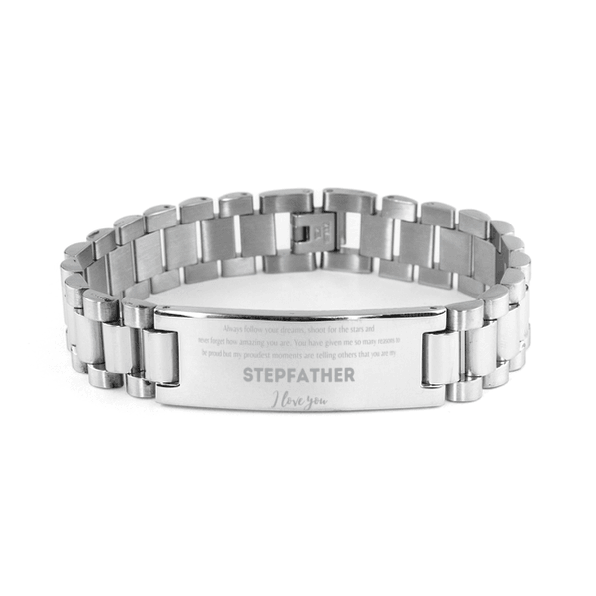 Stepfather Ladder Stainless Steel Engraved Bracelet - Always Follow your Dreams - Birthday, Christmas Holiday Jewelry Gift - Mallard Moon Gift Shop