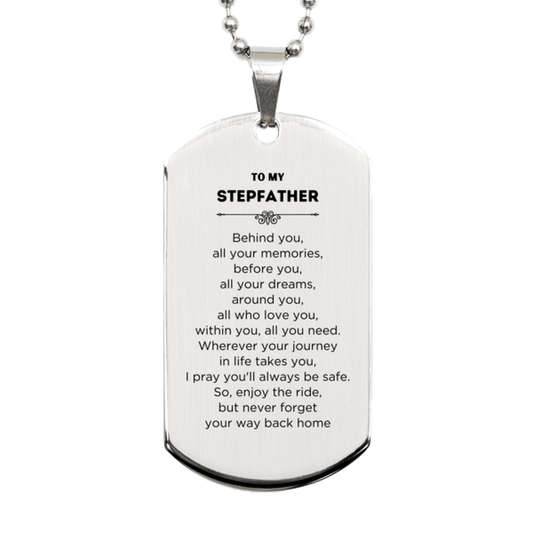 Stepfather Silver Dog Tag Necklace Birthday Christmas Unique Gifts Behind you, all your memories, before you, all your dreams - Mallard Moon Gift Shop