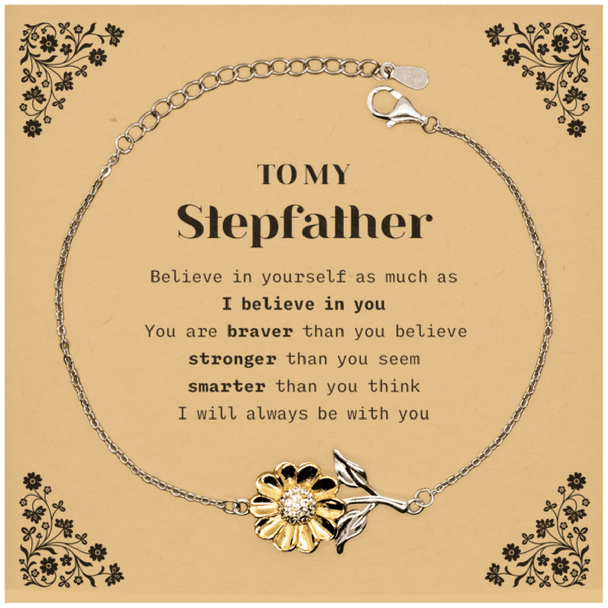 Stepfather Sunflower Bracelet Gifts, To My Stepfather You are braver than you believe, stronger than you seem, Inspirational Gifts For Stepfather Card, Birthday, Christmas Gifts For Stepfather Men Women - Mallard Moon Gift Shop