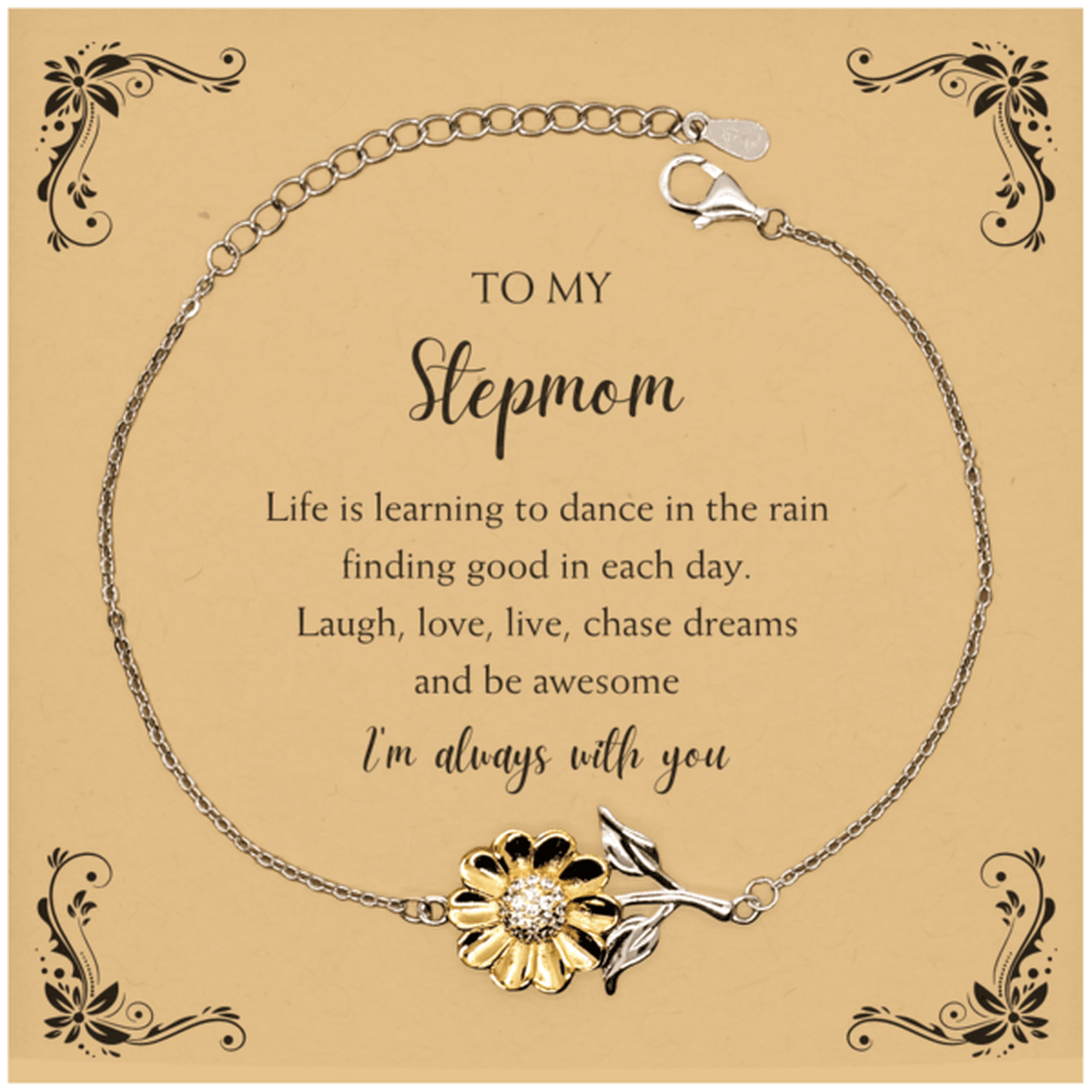 Stepmom Christmas Perfect Gifts, Stepmom Sunflower Bracelet, Motivational Stepmom Message Card Gifts, Birthday Gifts For Stepmom, To My Stepmom Life is learning to dance in the rain, finding good in each day. I'm always with you - Mallard Moon Gift Shop