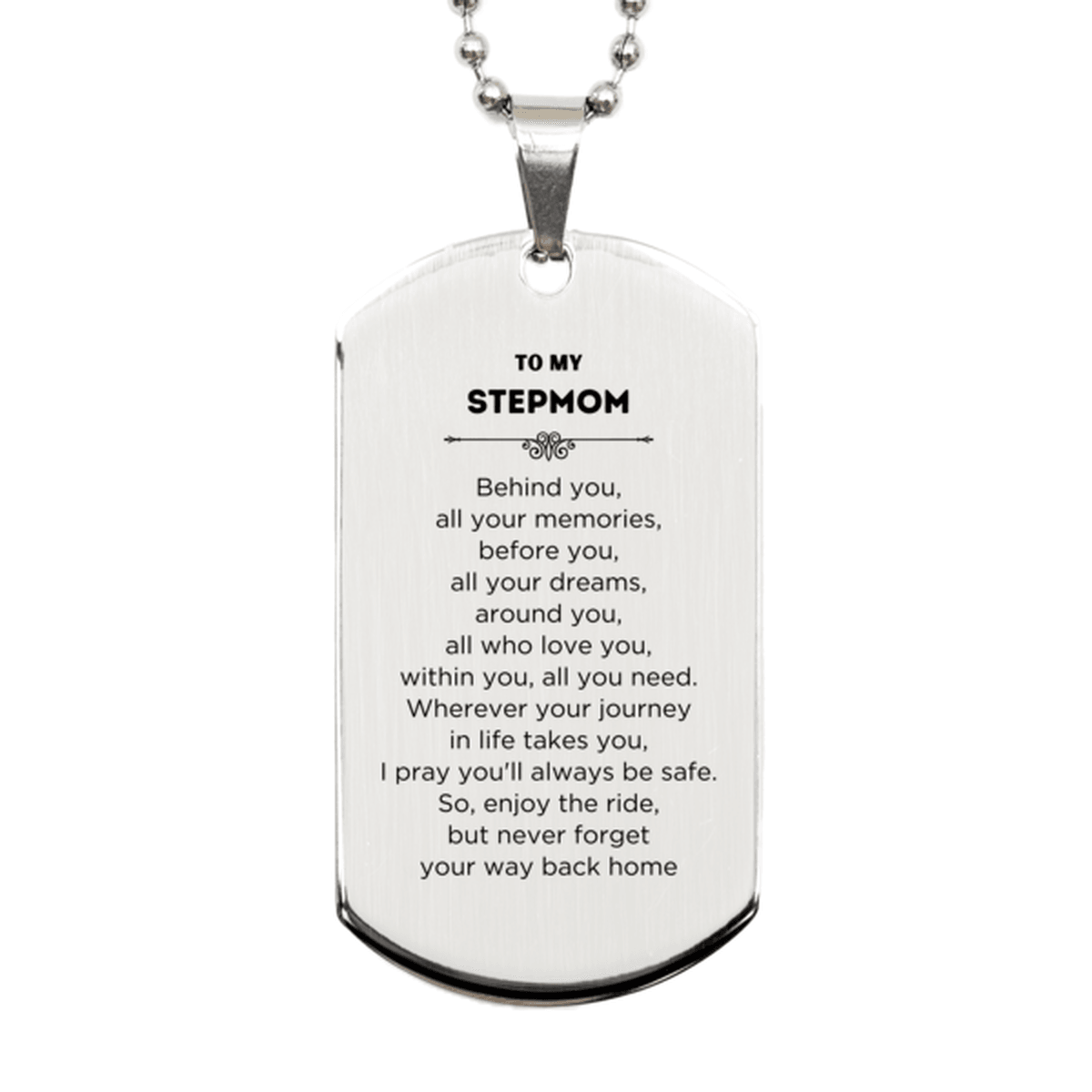 Stepmom Silver Dog Tag Necklace Birthday Christmas Unique Gifts Behind you, all your memories, before you, all your dreams - Mallard Moon Gift Shop