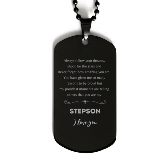 Stepson Black Dog Tag Engraved Necklace - Always Follow your Dreams - Birthday, Christmas Holiday Jewelry Gift - Mallard Moon Gift Shop
