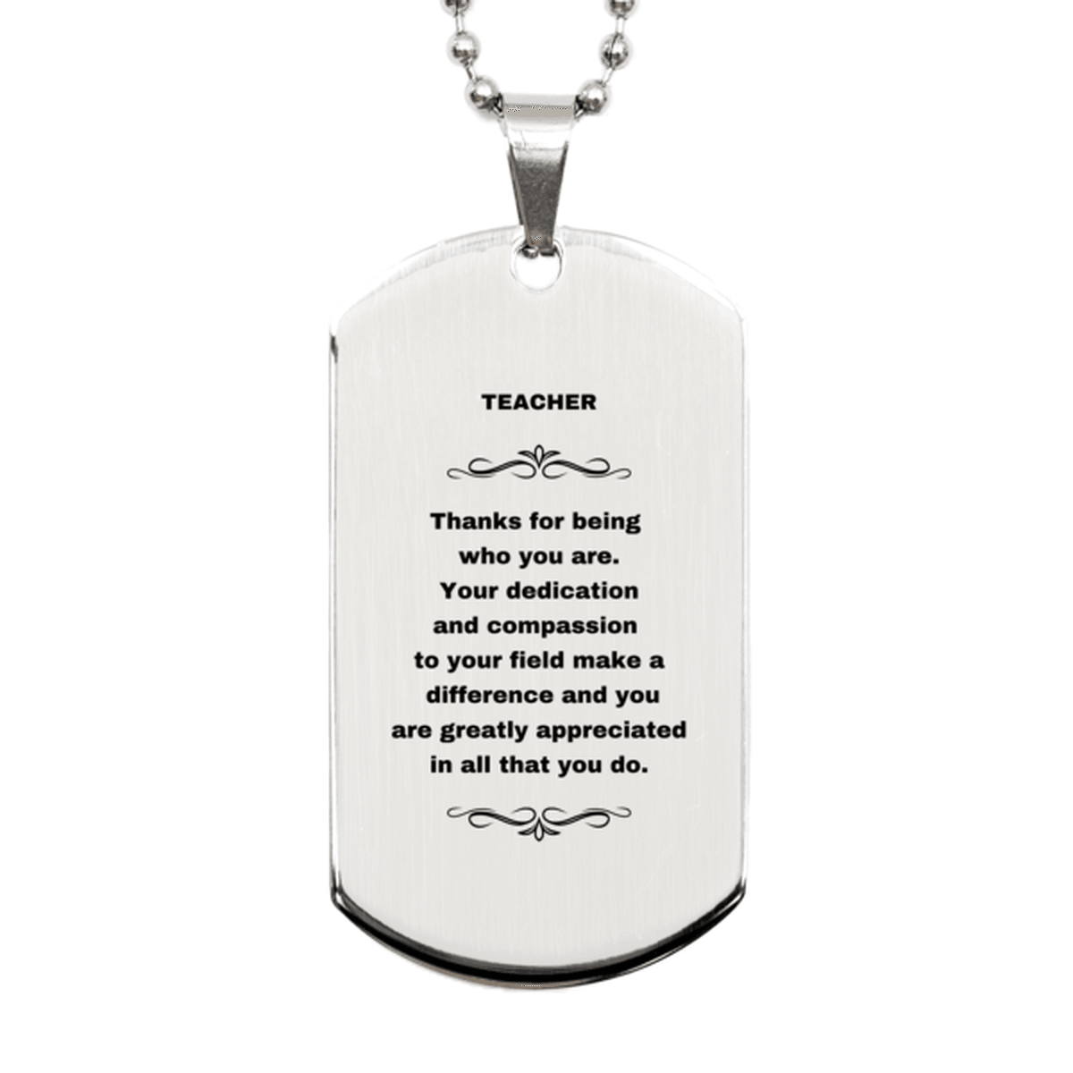 Teacher Silver Engraved Dog Tag Necklace - Thanks for being who you are - Birthday Christmas Jewelry Gifts Coworkers Colleague Boss - Mallard Moon Gift Shop