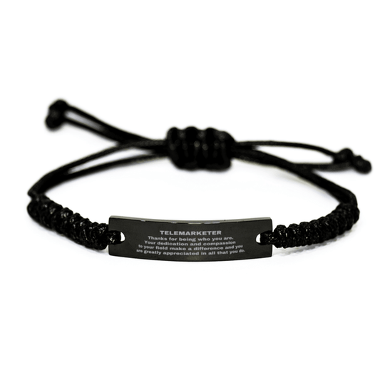 Telemarketer Black Braided Leather Rope Engraved Bracelet - Thanks for being who you are - Birthday Christmas Jewelry Gifts Coworkers Colleague Boss - Mallard Moon Gift Shop