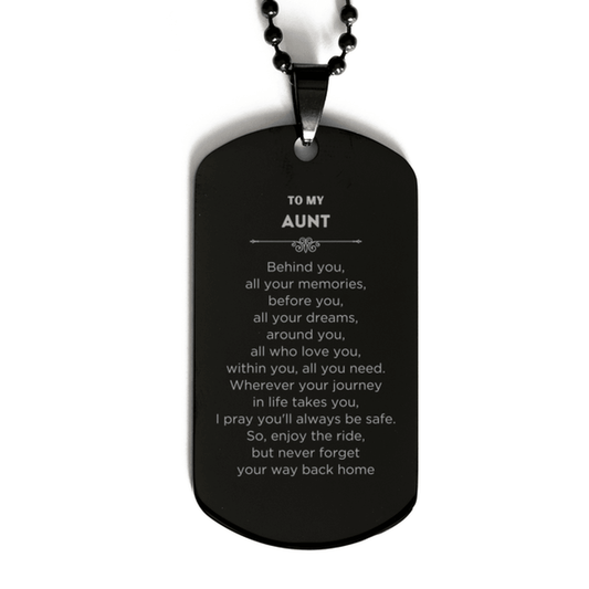To My Aunt Gifts, Inspirational Aunt Black Dog Tag, Sentimental Birthday Christmas Unique Gifts For Aunt Behind you, all your memories, before you, all your dreams, around you, all who love you, within you, all you need - Mallard Moon Gift Shop