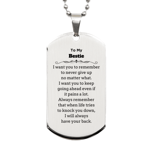 To My Bestie Gifts, Never give up no matter what, Inspirational Bestie Silver Dog Tag, Encouragement Birthday Christmas Unique Gifts For Bestie - Mallard Moon Gift Shop