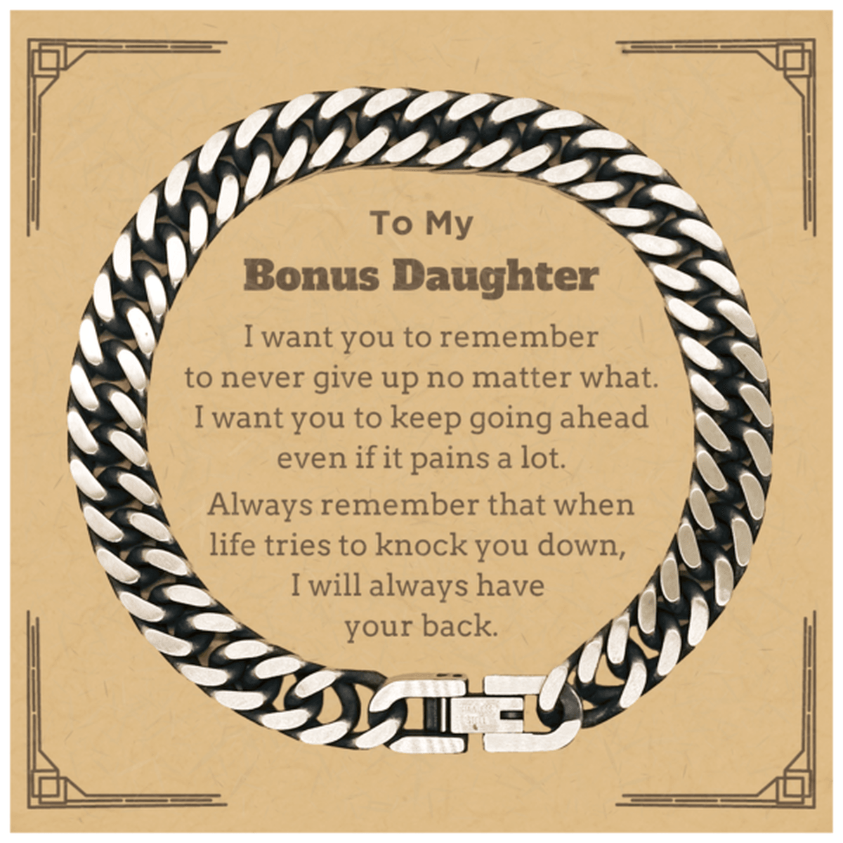 To My Bonus Daughter Gifts, Never give up no matter what, Inspirational Bonus Daughter Cuban Link Chain Bracelet, Encouragement Birthday Christmas Unique Gifts For Bonus Daughter - Mallard Moon Gift Shop