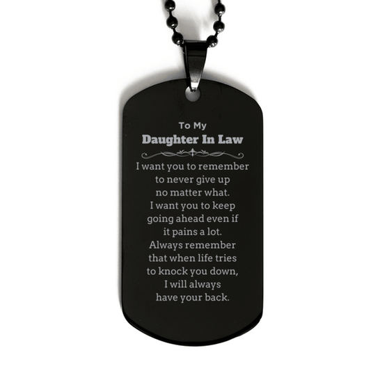 To My Daughter In Law Gifts, Never give up no matter what, Inspirational Daughter In Law Black Dog Tag, Encouragement Birthday Christmas Unique Gifts For Daughter In Law - Mallard Moon Gift Shop