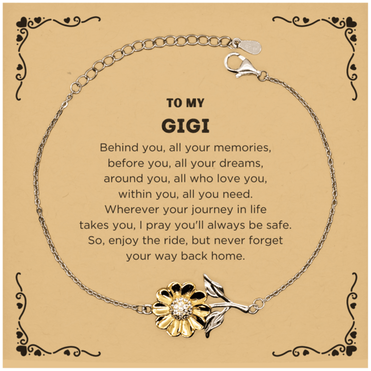 To My Gigi Gifts, Inspirational Gigi Sunflower Bracelet, Sentimental Birthday Christmas Unique Gifts For Gigi Behind you, all your memories, before you, all your dreams, around you, all who love you, within you, all you need - Mallard Moon Gift Shop