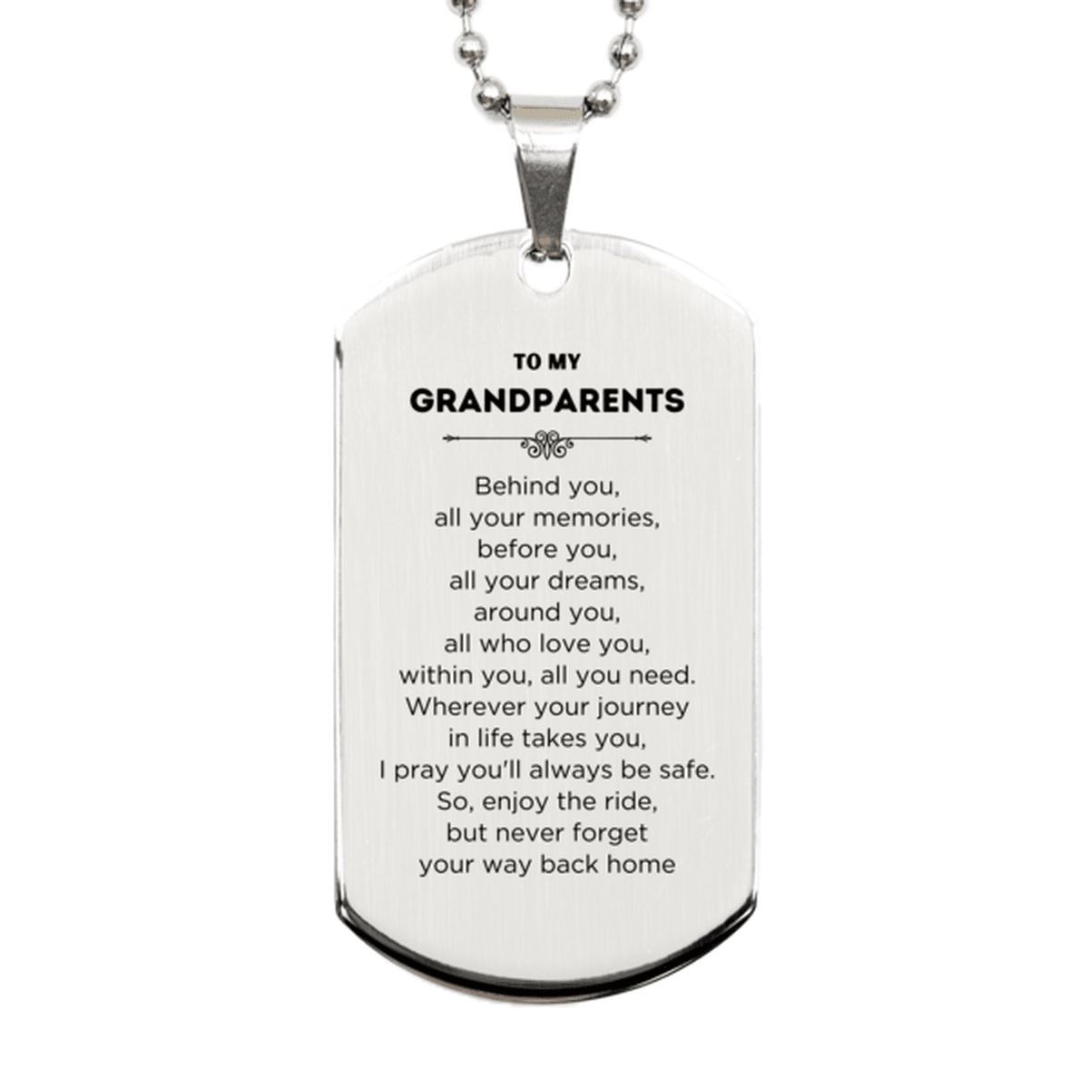 To My Grandparents Gifts, Inspirational Grandparents Silver Dog Tag, Sentimental Birthday Christmas Unique Gifts For Grandparents Behind you, all your memories, before you, all your dreams, around you, all who love you, within you, all you need - Mallard Moon Gift Shop