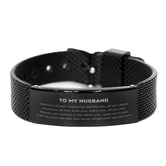 To My Husband Gifts, Inspirational Husband Black Shark Mesh Bracelet, Sentimental Birthday Christmas Unique Gifts For Husband Behind you, all your memories, before you, all your dreams, around you, all who love you, within you, all you need - Mallard Moon Gift Shop