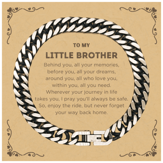 To My Little Brother Gifts, Inspirational Little Brother Cuban Link Chain Bracelet, Sentimental Birthday Christmas Unique Gifts For Little Brother Behind you, all your memories, before you, all your dreams, around you, all who love you, within you, all yo - Mallard Moon Gift Shop
