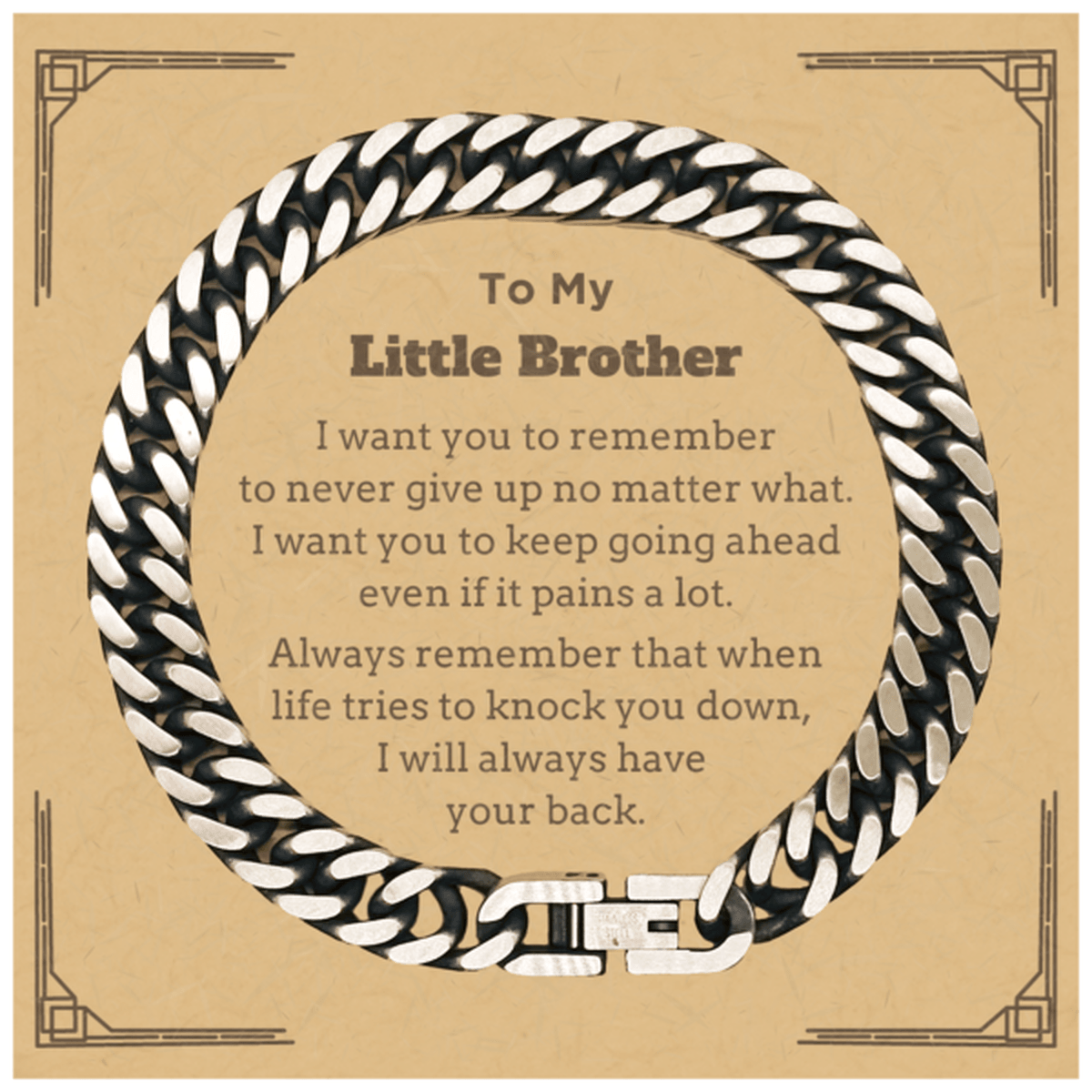 To My Little Brother Gifts, Never give up no matter what, Inspirational Little Brother Cuban Link Chain Bracelet, Encouragement Birthday Christmas Unique Gifts For Little Brother - Mallard Moon Gift Shop