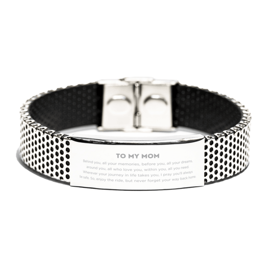 To My Mom Gifts, Inspirational Mom Stainless Steel Bracelet, Sentimental Birthday Christmas Unique Gifts For Mom Behind you, all your memories, before you, all your dreams, around you, all who love you, within you, all you need - Mallard Moon Gift Shop
