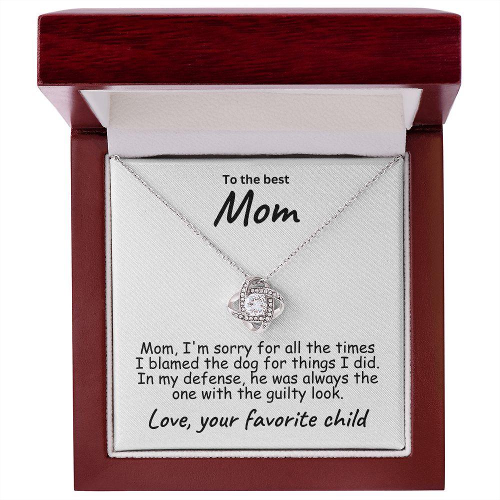 To My Mom - Sorry I Blamed the Dog - Love Knot Necklace - Mallard Moon Gift Shop