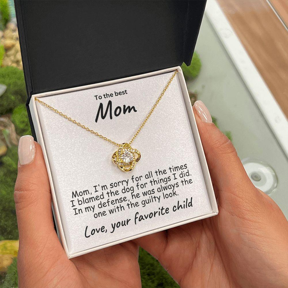 To My Mom - Sorry I Blamed the Dog - Love Knot Necklace - Mallard Moon Gift Shop