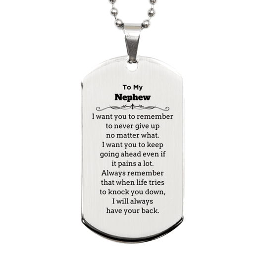 To My Nephew Gifts, Never give up no matter what, Inspirational Nephew Silver Dog Tag, Encouragement Birthday Christmas Unique Gifts For Nephew - Mallard Moon Gift Shop
