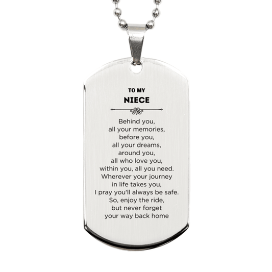 To My Niece Gifts, Inspirational Niece Silver Dog Tag, Sentimental Birthday Christmas Unique Gifts For Niece Behind you, all your memories, before you, all your dreams, around you, all who love you, within you, all you need - Mallard Moon Gift Shop