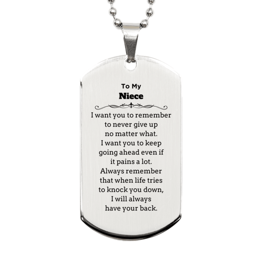 To My Niece Gifts, Never give up no matter what, Inspirational Niece Silver Dog Tag, Encouragement Birthday Christmas Unique Gifts For Niece - Mallard Moon Gift Shop
