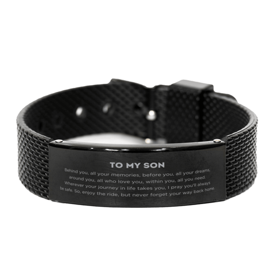 To My Son Gifts, Inspirational Son Black Shark Mesh Bracelet, Sentimental Birthday Christmas Unique Gifts For Son Behind you, all your memories, before you, all your dreams, around you, all who love you, within you, all you need - Mallard Moon Gift Shop