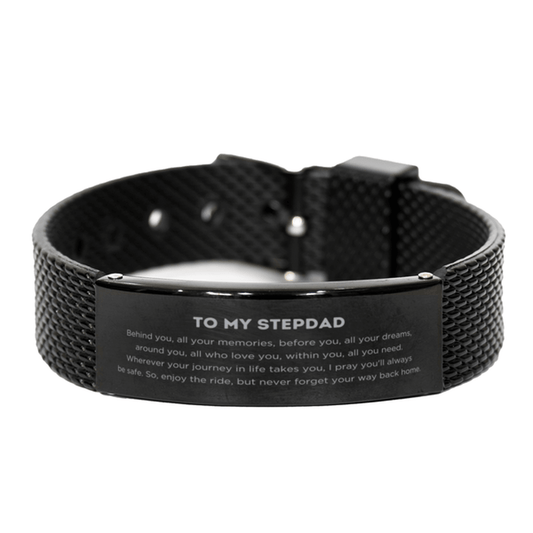 To My Stepdad Gifts, Inspirational Stepdad Black Shark Mesh Bracelet, Sentimental Birthday Christmas Unique Gifts For Stepdad Behind you, all your memories, before you, all your dreams, around you, all who love you, within you, all you need - Mallard Moon Gift Shop