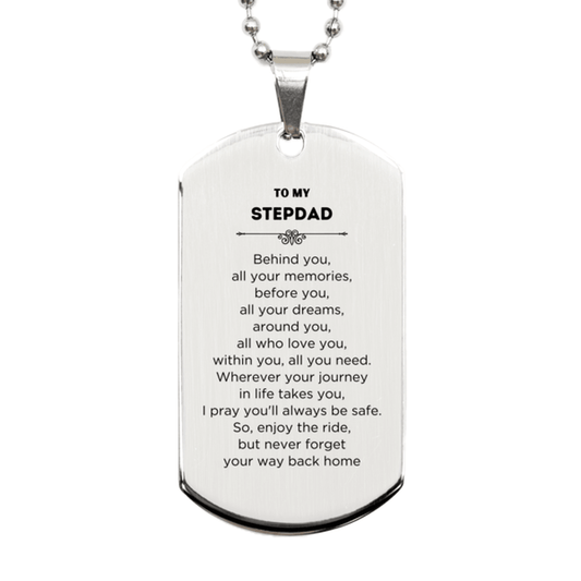 To My Stepdad Gifts, Inspirational Stepdad Silver Dog Tag, Sentimental Birthday Christmas Unique Gifts For Stepdad Behind you, all your memories, before you, all your dreams, around you, all who love you, within you, all you need - Mallard Moon Gift Shop