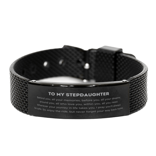 To My Stepdaughter Gifts, Inspirational Stepdaughter Black Shark Mesh Bracelet, Sentimental Birthday Christmas Unique Gifts For Stepdaughter Behind you, all your memories, before you, all your dreams, around you, all who love you, within you, all you need - Mallard Moon Gift Shop