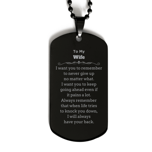 To My Wife Gifts, Never give up no matter what, Inspirational Wife Black Dog Tag, Encouragement Birthday Christmas Unique Gifts For Wife - Mallard Moon Gift Shop