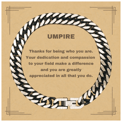 UmpireCuban Chain Link Bracelet - Thanks for being who you are - Birthday Christmas Jewelry Gifts Coworkers Colleague Boss - Mallard Moon Gift Shop