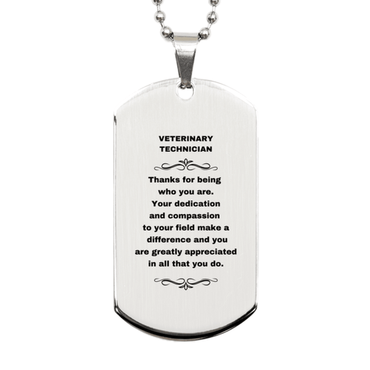 Veterinary Technician Silver Engraved Dog Tag Necklace - Thanks for being who you are - Birthday Christmas Jewelry Gifts Coworkers Colleague Boss - Mallard Moon Gift Shop