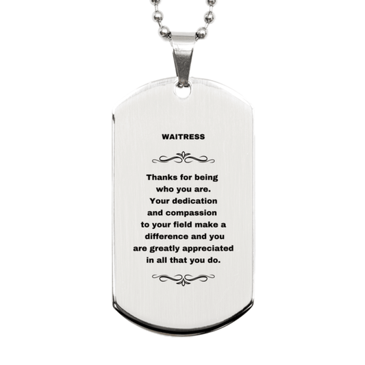 Waitress Silver Engraved Dog Tag Necklace - Thanks for being who you are - Birthday Christmas Jewelry Gifts Coworkers Colleague Boss - Mallard Moon Gift Shop