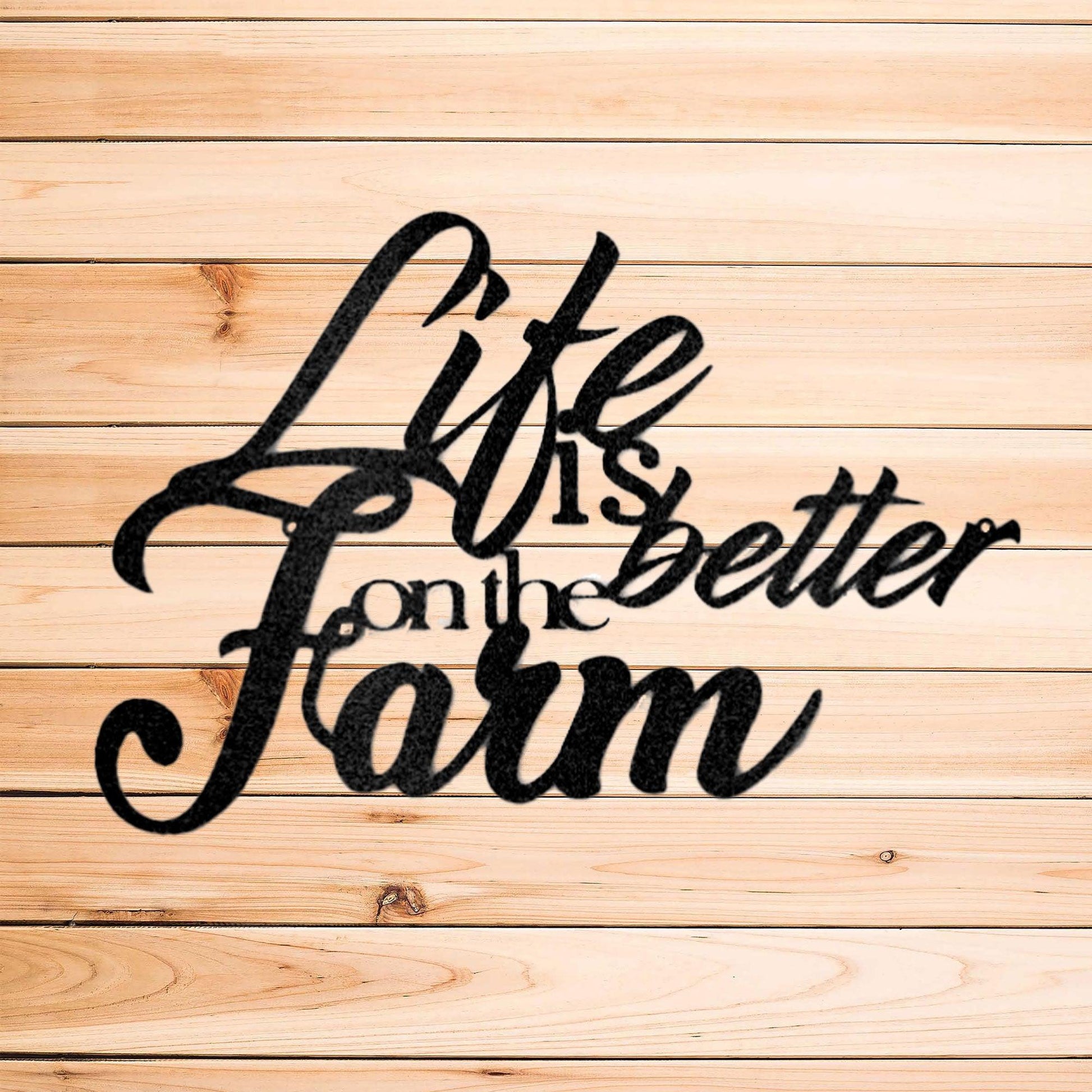 Life is Better on the Farm Quote Indoor Outdoor Steel Wall Sign - Mallard Moon Gift Shop