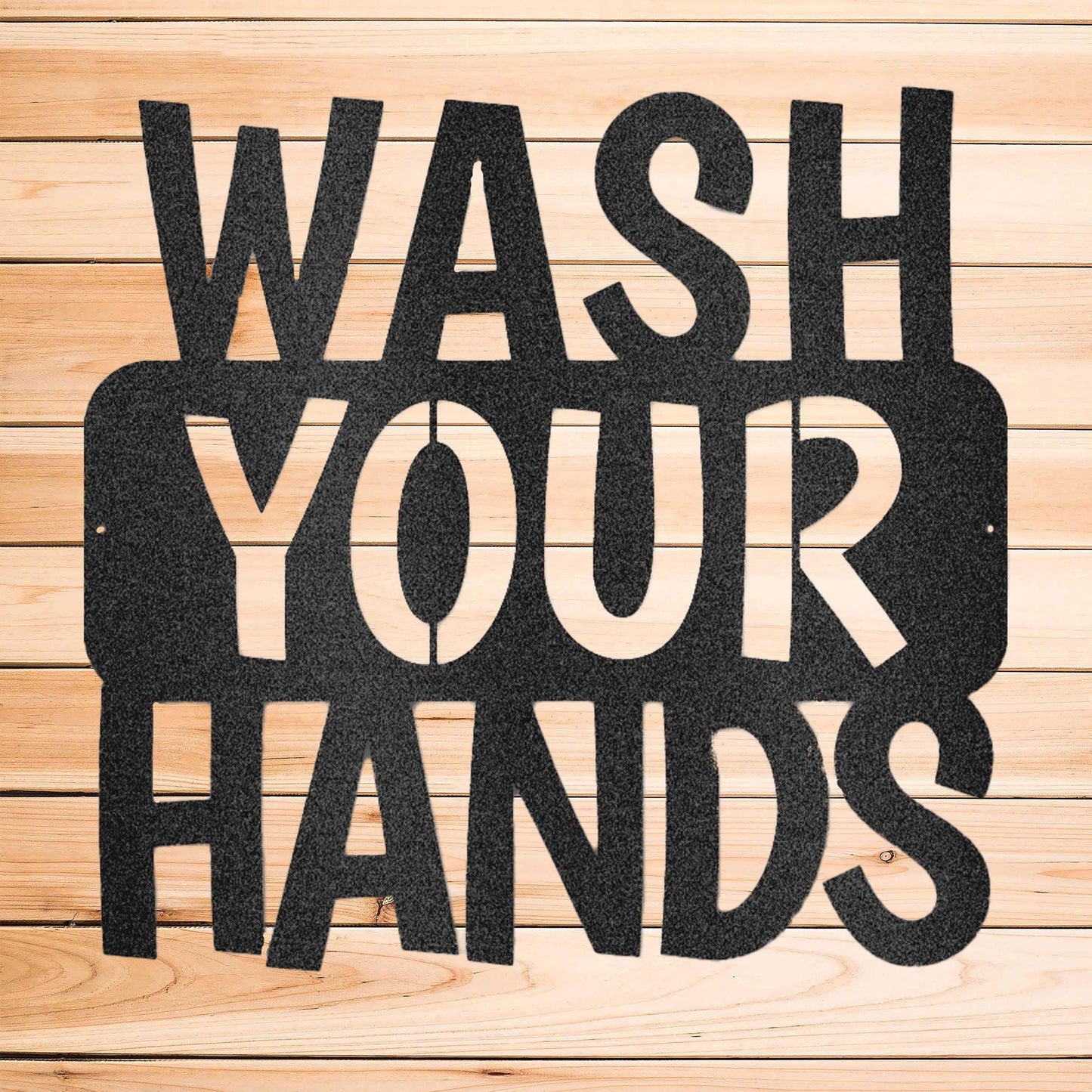Wash Your Hands Quote Indoor Outdoor Steel Wall Sign - Mallard Moon Gift Shop