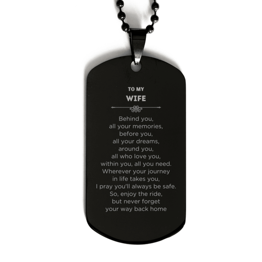 Wife Black Dog Tag Necklace Sentimental Birthday Christmas Unique Gifts For Wife Behind you, all your memories, before you, all youBracelet Birthday Christmas Unique Gifts Behind you, all your memories, before you, all your dreams - Mallard Moon Gift Shop
