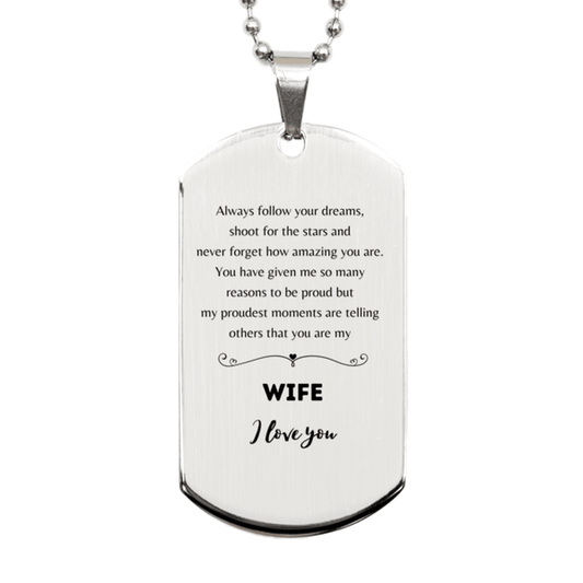 Wife Silver Dog Tag Engraved Necklace - Always Follow your Dreams - Birthday, Christmas Holiday Jewelry Gift - Mallard Moon Gift Shop