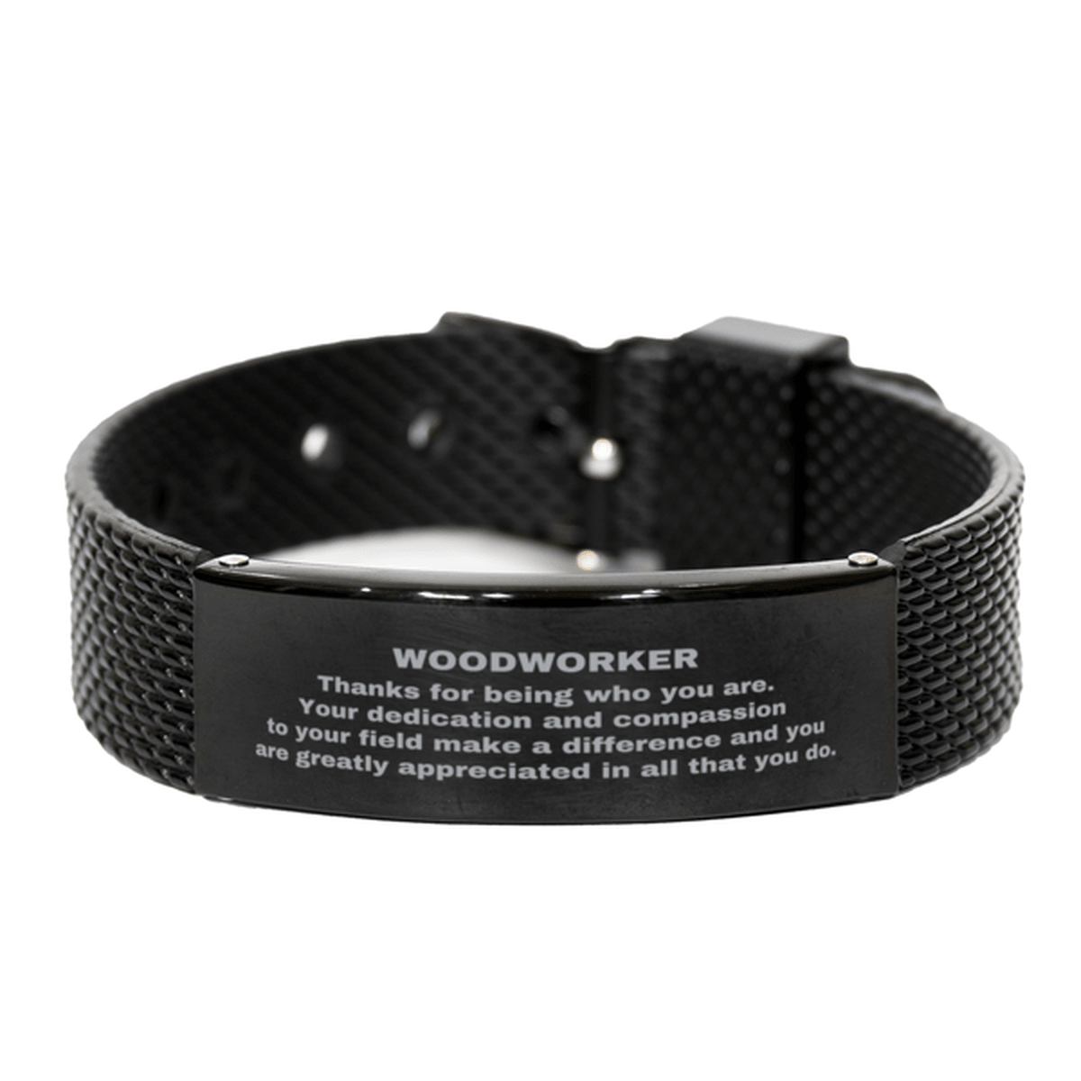 Woodworker Black Shark Mesh Stainless Steel Engraved Bracelet - Thanks for being who you are - Birthday Christmas Jewelry Gifts Coworkers Colleague Boss - Mallard Moon Gift Shop