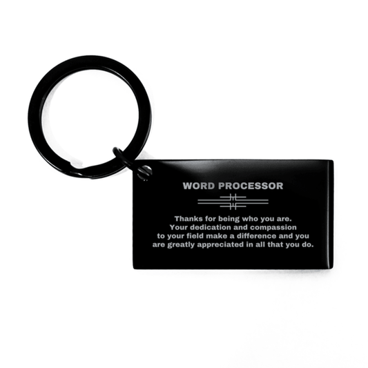 Word Processor Black Engraved Keychain - Thanks for being who you are - Birthday Christmas Jewelry Gifts Coworkers Colleague Boss - Mallard Moon Gift Shop