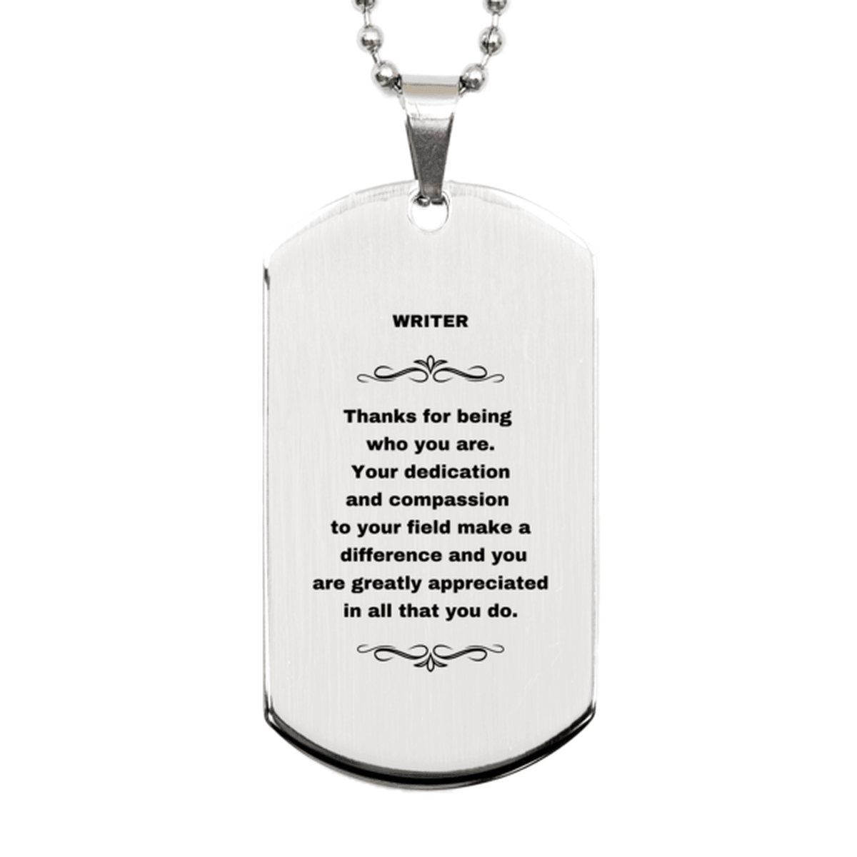 Writer Silver Engraved Dog Tag Necklace - Thanks for being who you are - Birthday Christmas Jewelry Gifts Coworkers Colleague Boss - Mallard Moon Gift Shop
