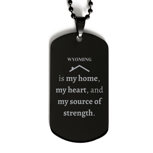 Wyoming is my home Gifts, Lovely Wyoming Birthday Christmas Black Dog Tag For People from Wyoming, Men, Women, Friends - Mallard Moon Gift Shop